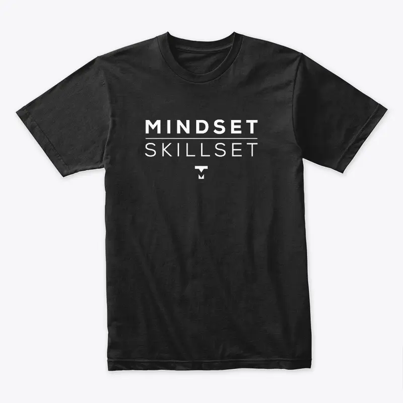 Mindset Over Skillset